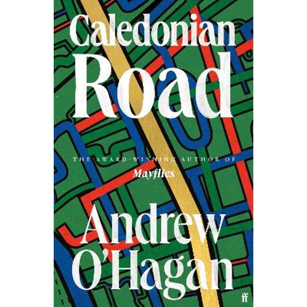 Caledonian Road: From the award-winning author of Mayflies (Hardback) - Andrew O'Hagan